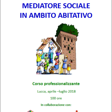 Lucca. Corso di formazione “Mediatore Sociale in ambito abitativo” 
