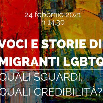 SEMINARIO. Voci e storie di migranti LGBTQ+: quali sguardi, quali credibilità? 